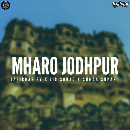 Mharo Jodhpur - Jagirdar RV, Sumsa Supari, J19 Squad
