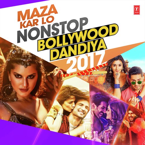 Maza Kar Lo Non Stop Bollywood Dandiya 2017 - Abhijit Vaghani, Akhil Sachdeva, Amaal Mallik, Ankit Tiwari, Bappi Lahiri, Daler Mehndi, Gourov-Rosh