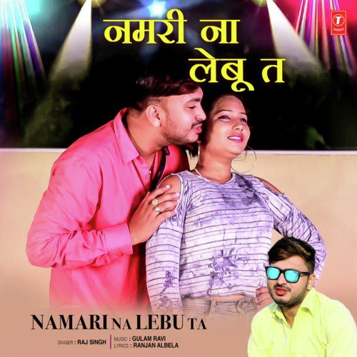 Namari Na Lebu Ta - Raj Singh, Gulam Ravi
