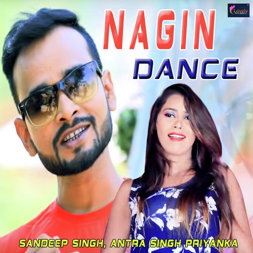 Nagin Dance - Sandeep Singh, Antra Singh Priyanka