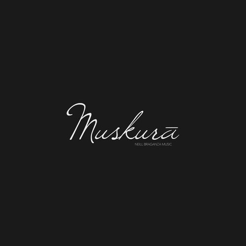 Muskuraa - Neill Braganza