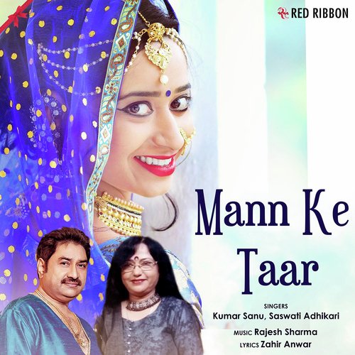 Mann Ke Taar - Kumar Sanu, Saswati Adhikari