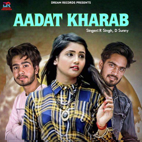 Aadat kharab - D. Sunny, R. Singh