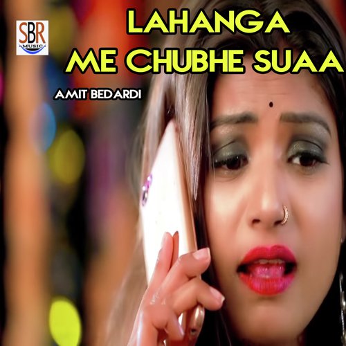 Lahanga Me Chubhe Suaa - Amit Bedardi