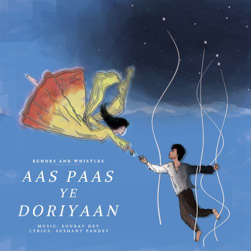 Aas Paas Ye Doriyaan - Sourav Dey, Purvi Chaturvedi