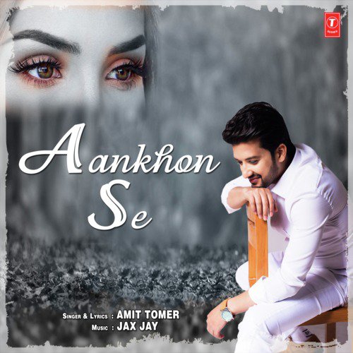 Aankhon Se - Amit Tomer, Jax Jay