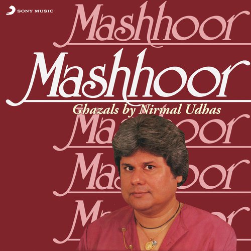 Humne Tumhe Mashhoor Kiya - Nirmal Udhas