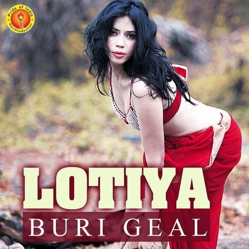 Lotiya Buri Geal - Rakesh Pathak