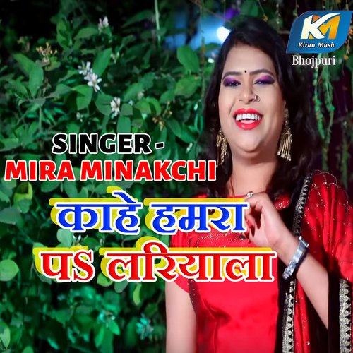 Kahe Hamara Pa Lariyala - Mira Minakchi