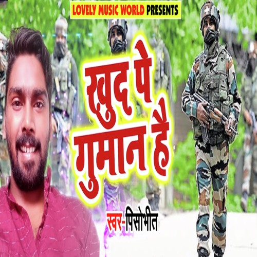 Khud Pe Gumaan Hai - Pisobhit