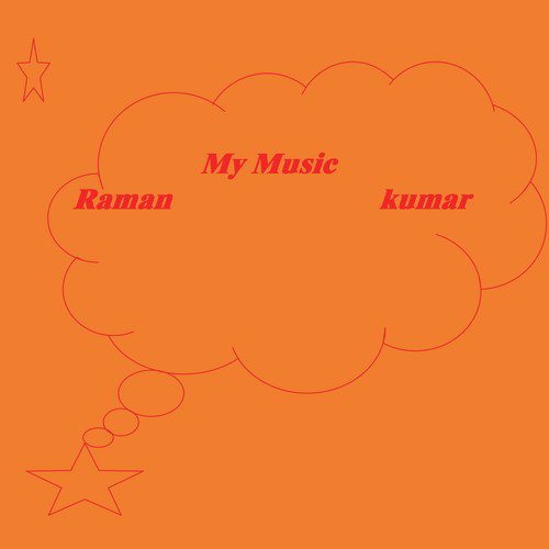 My Music - Raman Kumar