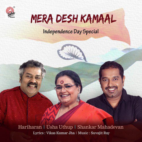 Mera Desh Kamaal - Hariharan, Shankar Mahadevan, Usha Uthup