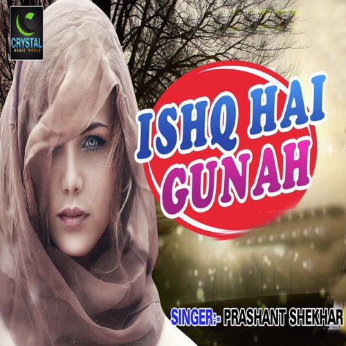 Ishq Hai Gunah - Mamta Raut, Rakesh Mishra, Mamta Raut