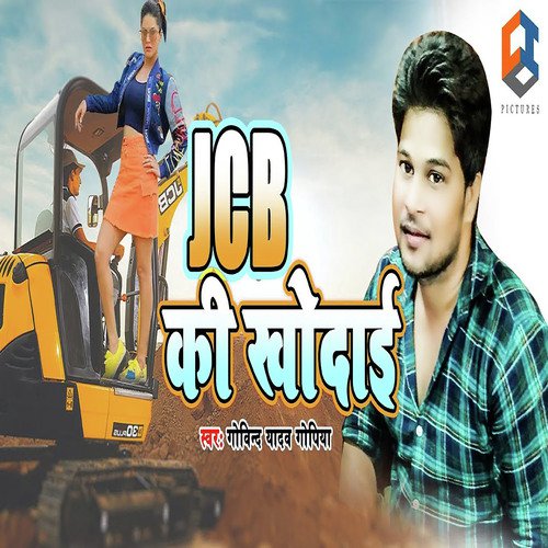 Jcb Ki Khodai - Govind Yadav Gopiya