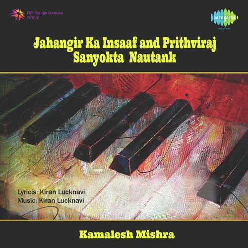 Jahangir Ka Insaaf And Prithviraj Sanyokta - Kamlesh Mishra, Niamat Ali, Azim, Mushtaq Ali, Raazia Begum