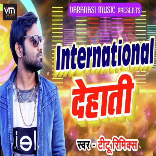 International Dehati - Titu Remix