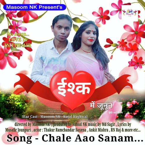 Chale Aao Sanam - Masoom Nk