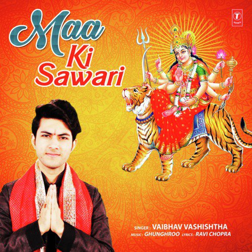 Maa Ki Sawari - Vaibhav Vashishtha
