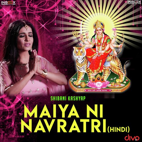 Maiya Ki Navratri (Hindi Version) - Shibani Kashyap