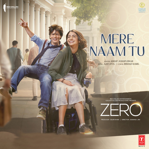 Mere Naam Tu (From Zero) - Abhay Jodhpurkar, Ajay-Atul