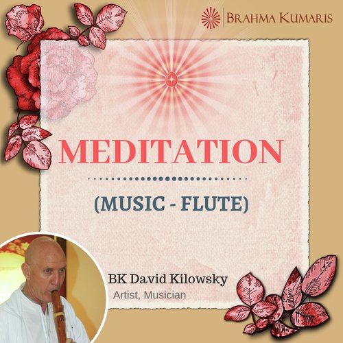 Meditation Music 01 BK David - Brahmakumar David Kilowsky