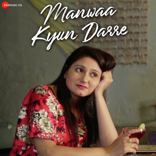 Manwaa Kyun Darre - Sangeeta Pant, Shatadru Kabir