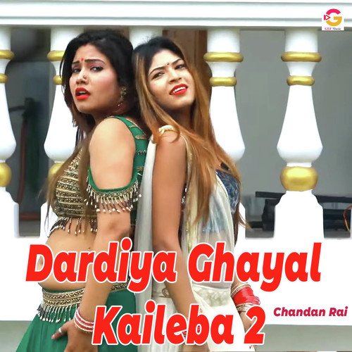 Dardiya Ghayal Kaileba 2 - Chandan Rai