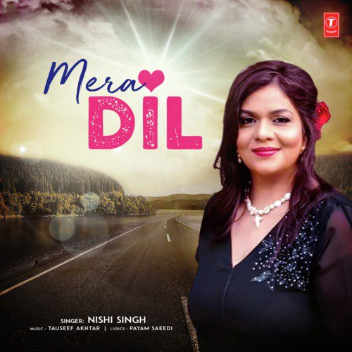 Mera Dil - Nishi Singh, Tauseef Akhtar