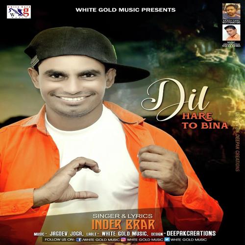 Dil Hare To Bina - Inder Brar
