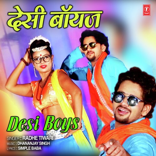 Desi Boys - Dhananjay Singh