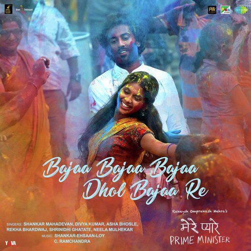 Bajaa Bajaa Bajaa Dhol Bajaa Re - Shankar-Ehsaan-Loy, C. Ramchandra