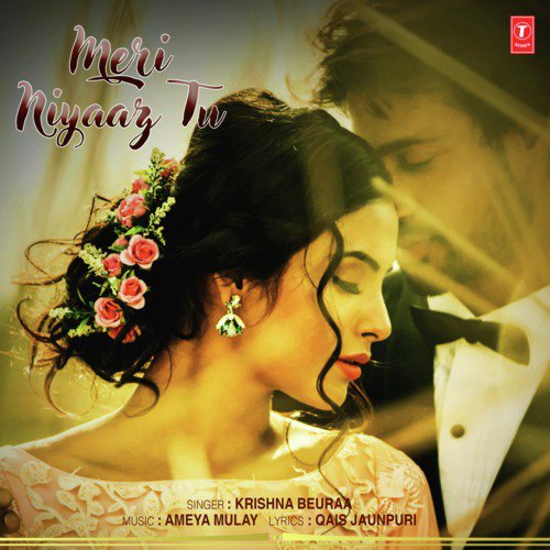 Meri Niyaaz Tu - Krishna Beura, Ameya Mulay