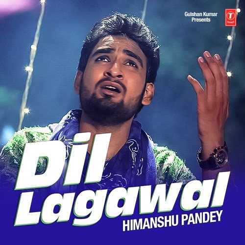 Dil Lagawal - Adil Hashmi