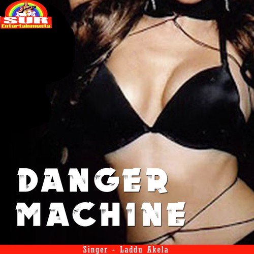 Danger Machine - Laddu Akela