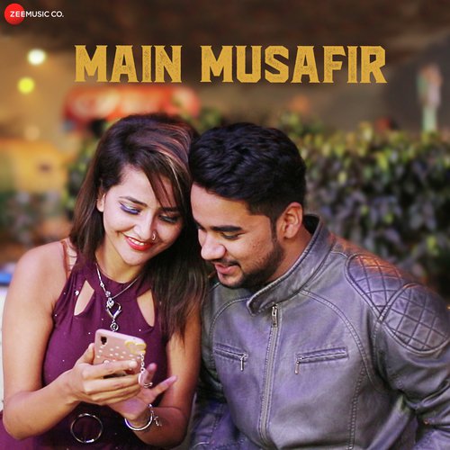 Main Musafir - Vinay Kapoor, Rahul Tyagi