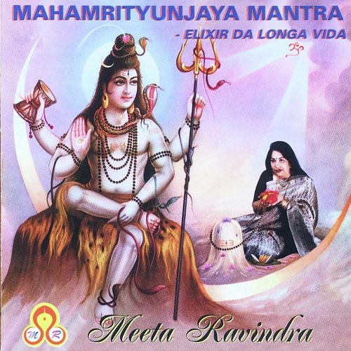 Mahamrityunjaya Mantra Raga Darbari Kanhra - Meeta Ravindra