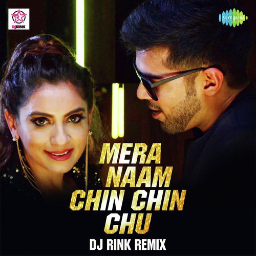 Mera Naam Chin Chin Chu - DJ Rink Remix - Wrisha Dutta, Charan Singh Pathania