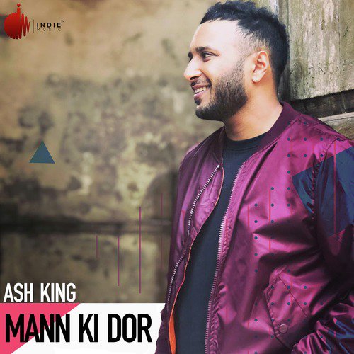 Mann Ki Dor - Ash King