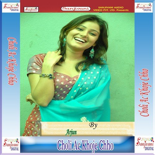 Choli Ac Khoje Chho - Arjun
