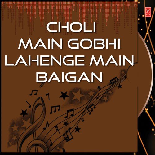 Choli Main Gobhi Lehenge Main Baigan - Munni Ketaki Wali