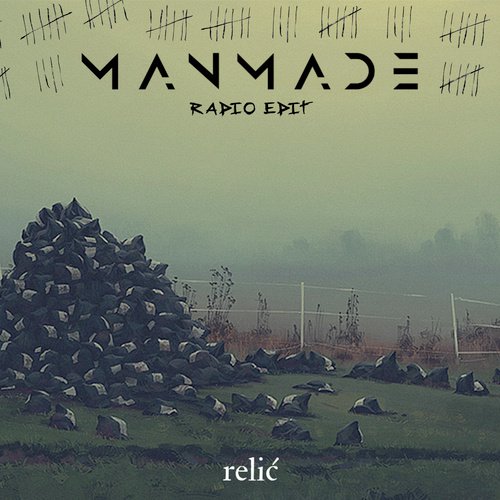 Manmade (Radio Edit) - Relic
