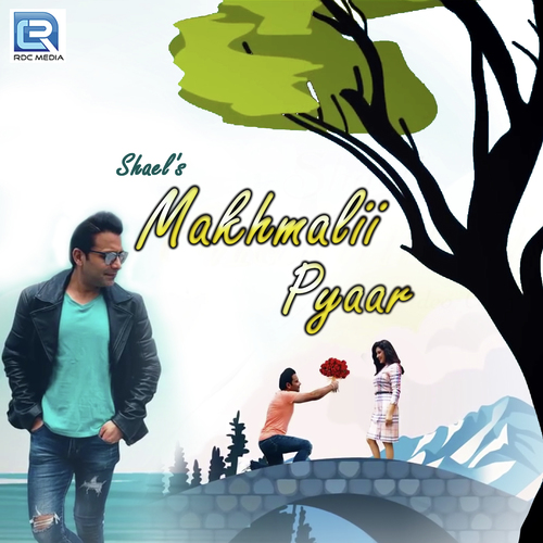 Makhmalii Pyaar - Shael Oswal