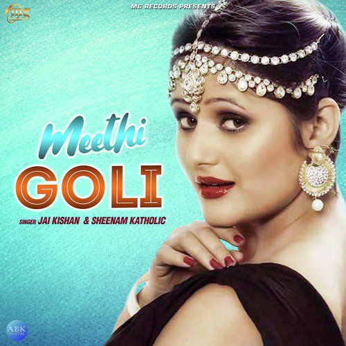 Meethi Goli - Jai Kishan, Sheenam Katholic
