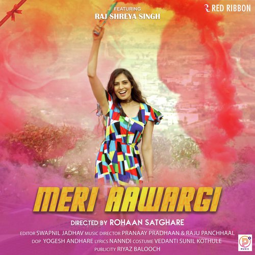 Meri Aawargi - Madhu Ghosh, Raj Shreya Singh