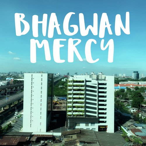 Mercy - Bhagwan