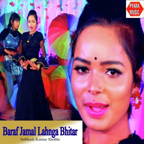 Baraf Jamal Lahnga Bhitar - Subhash Kumar Shobhi