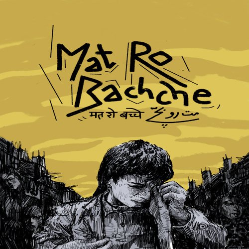 Mat Ro Bachche - Dastaan LIVE
