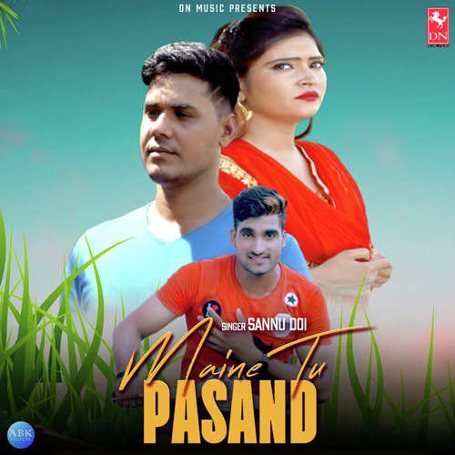 Maine Tu Pasand - Sannu Doi
