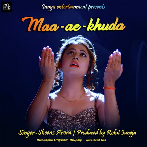 Maa-Ae-Khuda - Sheenz Arora