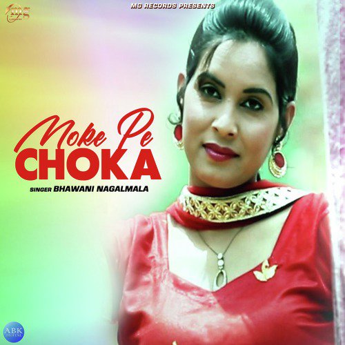Moke Pe Choka - Bhawani Nagalmala